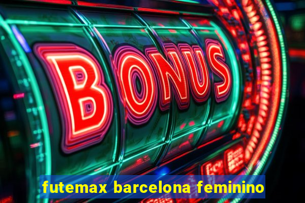 futemax barcelona feminino